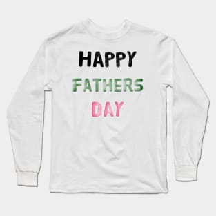 happy fathers day shirt,best dad evertshirt ,birthday father Long Sleeve T-Shirt